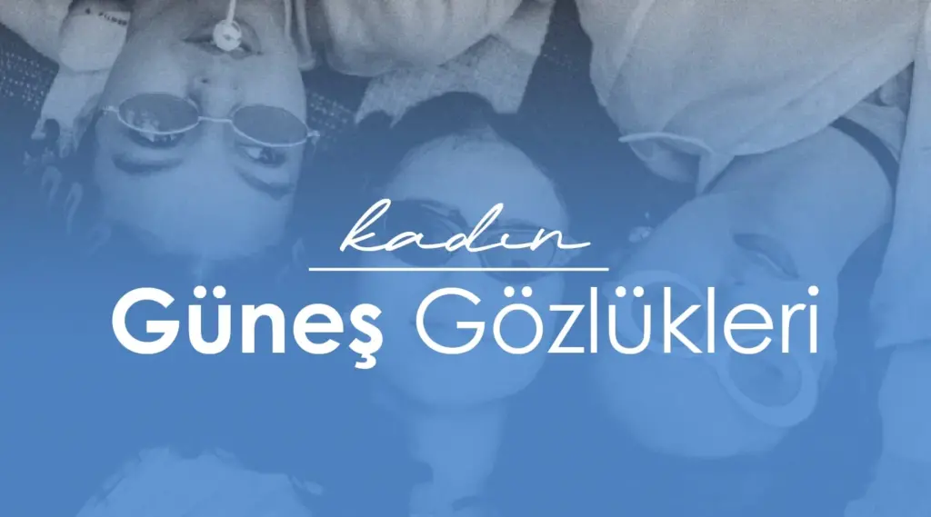 kadin gunes gozlukler Anasayfa
